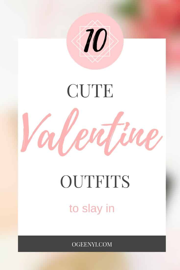 10 Outfits to Wear On Valentine's Day That Are Cute