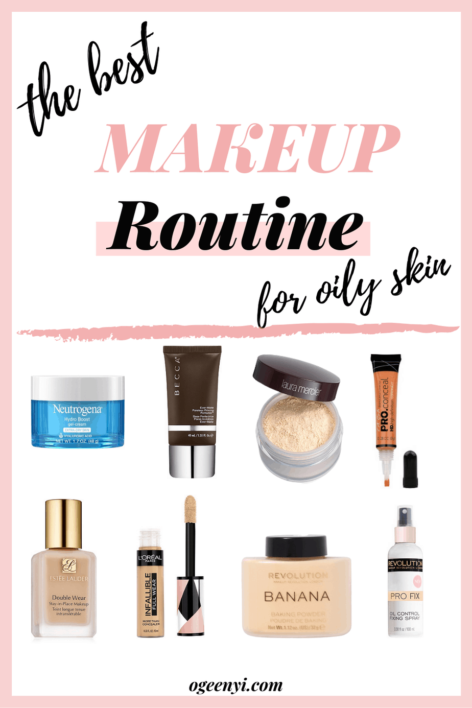 The Best Makeup Routine For Oily Skin