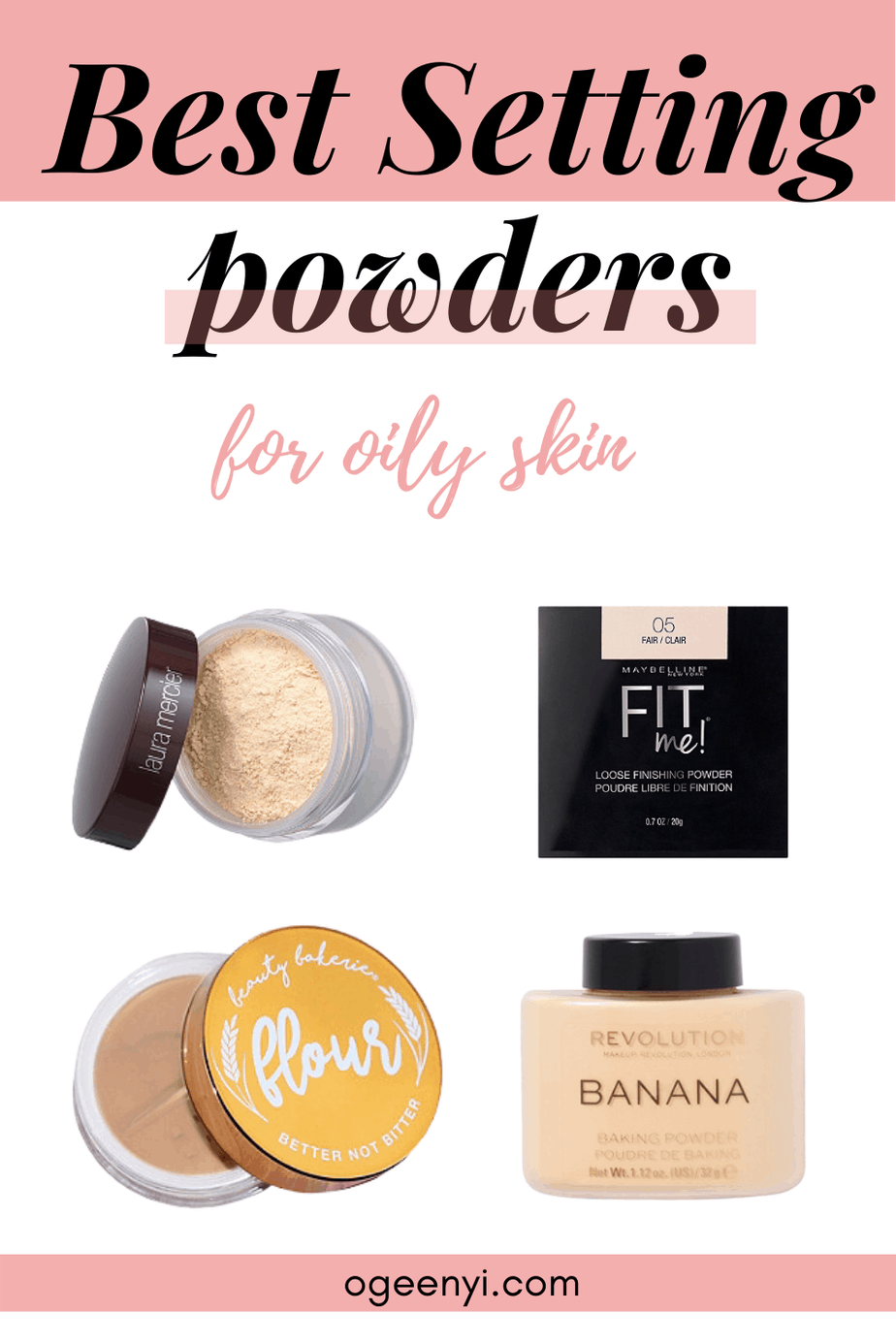 The Best Setting Powders For Oily Skin