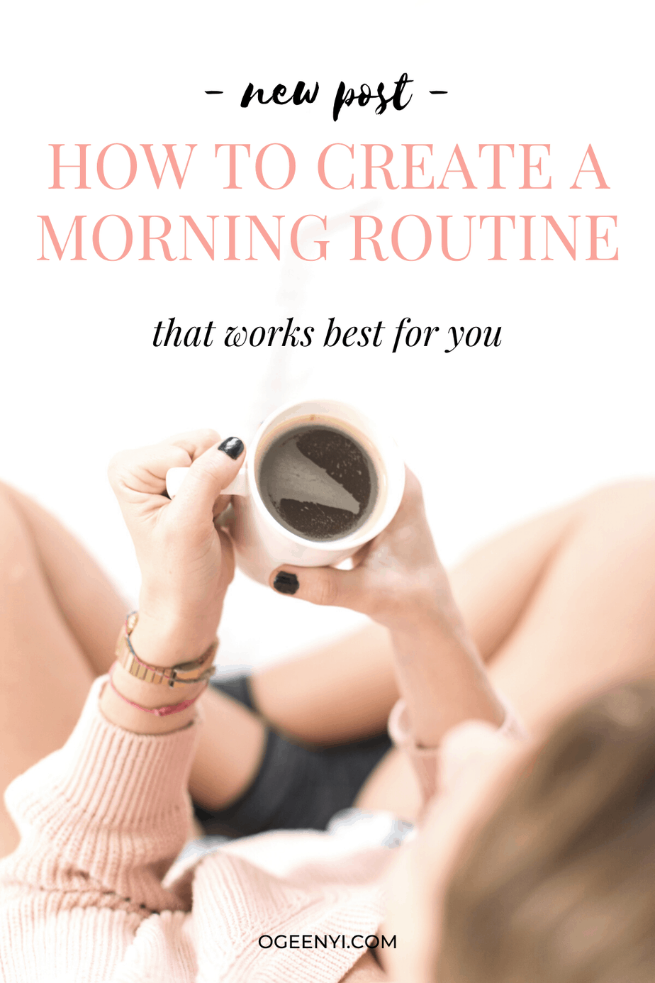 How To Create The Best Morning Routine That Works For You