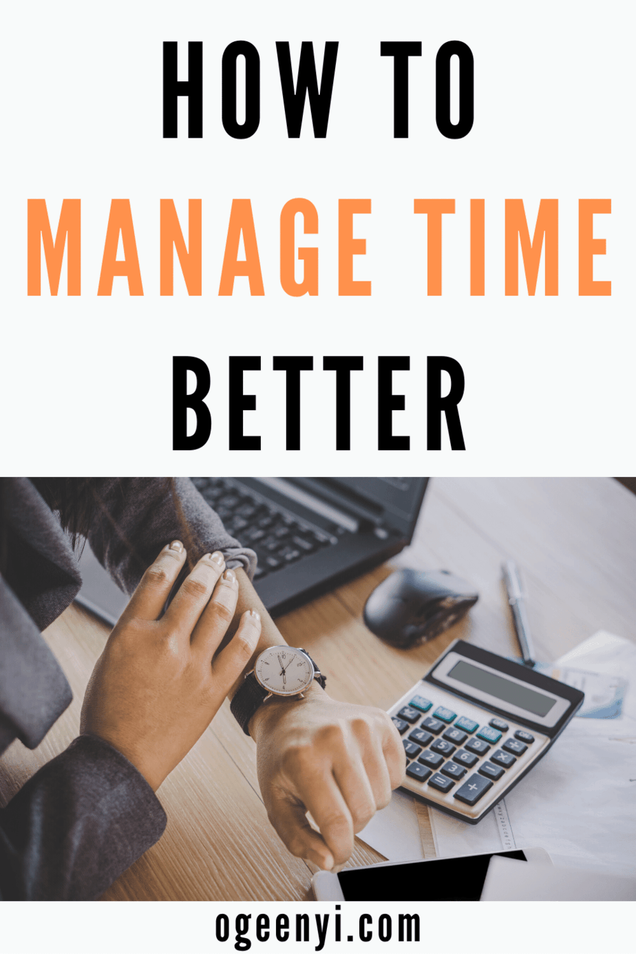 How To Manage Time - 10 Powerful Time Management Skills