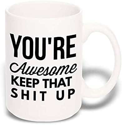 You're Awesome Unique Ceramic Cup