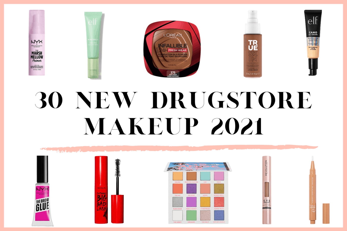 30 New Drugstore Makeup That Are Exciting To Try For 2021